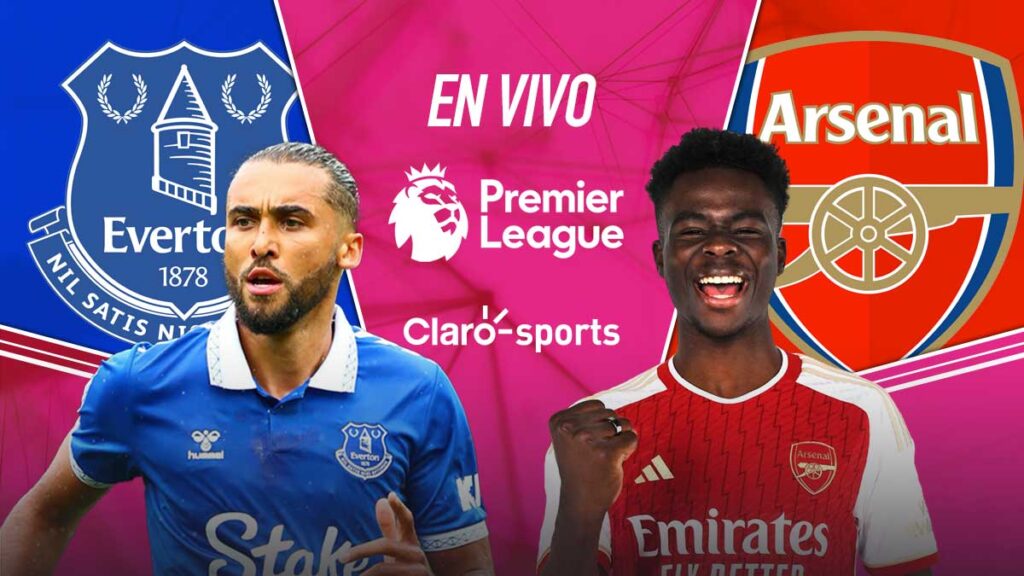 Everton vs Arsenal, en vivo . | Claro Sports