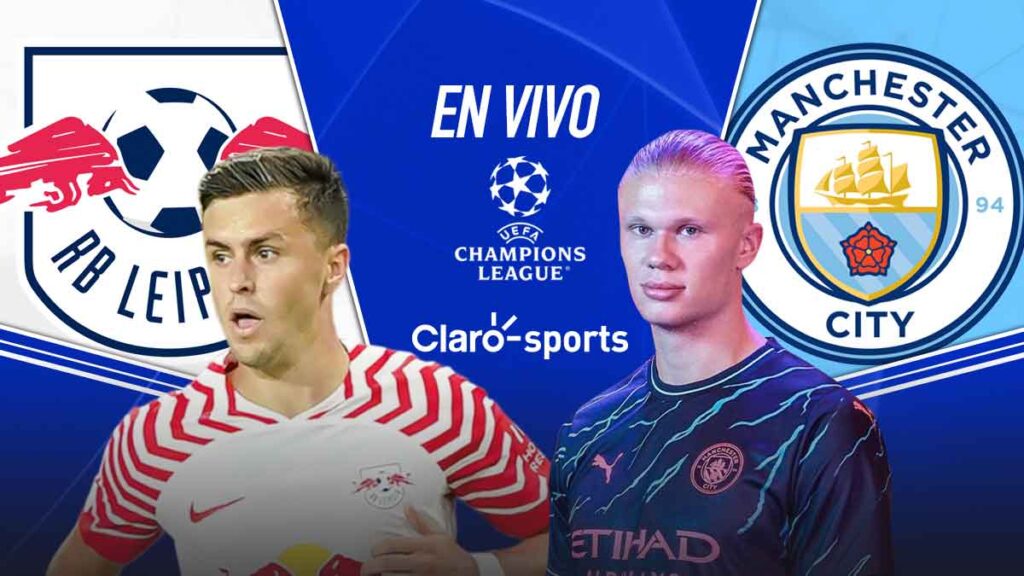 RB Leipzig vs Manchester City, en vivo. | Claro Sports